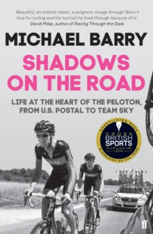 Shadows on the Road: Life at the Heart of the Peloton, from US Postal to Team Sky - Michael Barry (Paperback) 04-Jun-15 