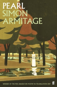 Pearl - Simon Armitage (Paperback) 01-06-2017 Winner of PEN Award for Poetry in Translation 2017 (UK).
