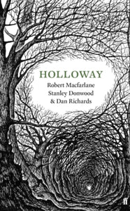 Holloway - Dan Richards; Robert Macfarlane; Stanley Donwood (Paperback) 01-05-2014 