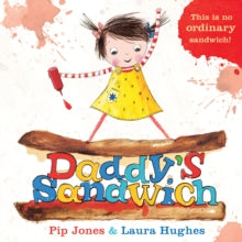 A Ruby Roo Story  Daddy's Sandwich - Pip Jones; Laura Hughes (Paperback) 07-05-2015 