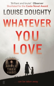 Whatever You Love - Louise Doughty (Paperback) 06-03-2014 