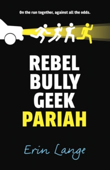 Rebel, Bully, Geek, Pariah - Erin Lange (Paperback) 03-Mar-16 