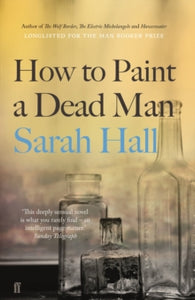 How to Paint a Dead Man - Sarah Hall (Paperback) 02-03-2017 