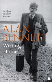 Writing Home - Alan Bennett; Alan Bennett (Paperback) 04-09-2014 