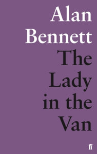The Lady in the Van - Alan Bennett; Alan Bennett (Paperback) 01-05-2014 