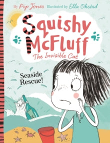 Squishy McFluff the Invisible Cat  Squishy McFluff: Seaside Rescue! - Pip Jones; Ella Okstad (Paperback) 26-05-2016 