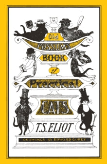 Old Possum's Book of Practical Cats: Illustrated by Edward Gorey - T. S. Eliot (Paperback) 06-08-2015 