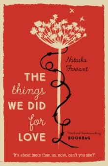 The Things We Did for Love - Natasha Farrant (Paperback) 07-May-15 