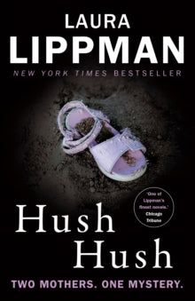 Tess Monaghan  Hush Hush: A Tess Monaghan Novel - Laura Lippman (Paperback) 14-Jan-16 