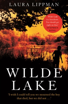 Wilde Lake - Laura Lippman (Paperback) 04-May-17 Short-listed for Anthony Award for Best Novel 2017 (United States).