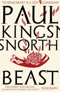 Beast - Paul Kingsnorth (Paperback) 06-07-2017 Short-listed for Encore Award 2017.