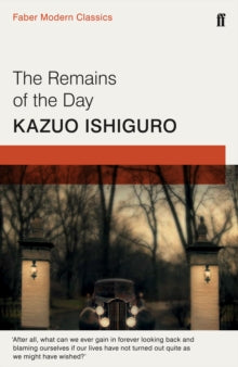 The Remains of the Day: Faber Modern Classics - Kazuo Ishiguro (Paperback) 02-04-2015 