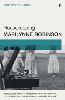 Housekeeping: Faber Modern Classics - Marilynne Robinson (Paperback) 02-04-2015 