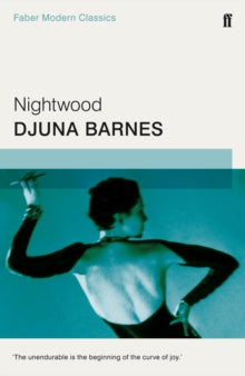 Nightwood: Faber Modern Classics - Djuna Barnes (Paperback) 02-Apr-15 