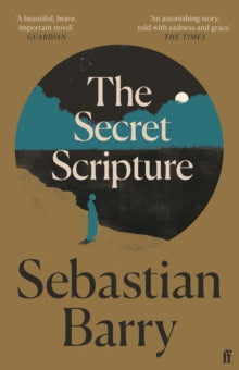The Secret Scripture: A BBC2 'Between the Covers' Booker Gem 2021 - Sebastian Barry (Paperback) 05-03-2015 