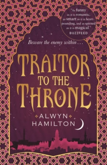Rebel of the Sands Trilogy  Traitor to the Throne - Alwyn Hamilton (Paperback) 02-02-2017 