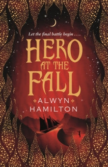 Rebel of the Sands Trilogy  Hero at the Fall - Alwyn Hamilton (Paperback) 01-02-2018 