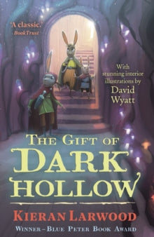 The Five Realms  The Gift of Dark Hollow: BLUE PETER BOOK AWARD-WINNING AUTHOR - Kieran Larwood; David Wyatt (Paperback) 05-04-2018 