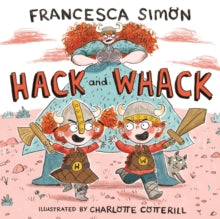Hack and Whack - Francesca Simon; Frances McKay (Paperback) 05-Oct-17 