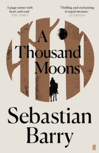A Thousand Moons - Sebastian Barry (Paperback) 04-02-2021 