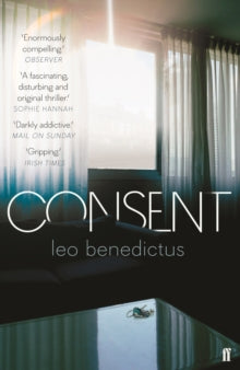 Consent - Leo Benedictus (Paperback) 07-Feb-19 