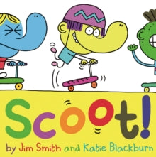 Scoot! - Jim Smith; Katie Blackburn (Paperback) 04-05-2017 