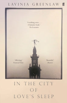 In the City of Love's Sleep - Lavinia Greenlaw (Paperback) 01-08-2019 