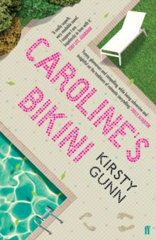 Caroline's Bikini - Kirsty Gunn (Paperback) 06-06-2019 