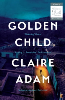 Golden Child: Winner of the Desmond Elliot Prize 2019 - Claire Adam (Paperback) 03-Oct-19 