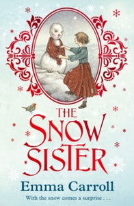 The Snow Sister - Emma Carroll (Paperback) 02-11-2017 