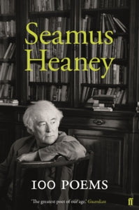 100 Poems - Seamus Heaney (Hardback) 28-06-2018 