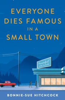 Everyone Dies Famous in a Small Town - Bonnie-Sue Hitchcock (Paperback) 20-04-2021 