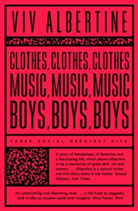 Faber Greatest Hits  Clothes, Clothes, Clothes. Music, Music, Music. Boys, Boys, Boys. - Viv Albertine (Paperback) 07-02-2019 