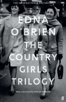 The Country Girls Trilogy: The Country Girls; The Lonely Girl; Girls in their Married Bliss - Edna O'Brien (Paperback) 07-03-2019 