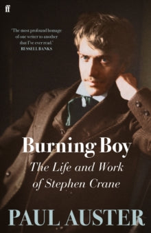 Burning Boy: The Life and Work of Stephen Crane - Paul Auster (Hardback) 07-10-2021 