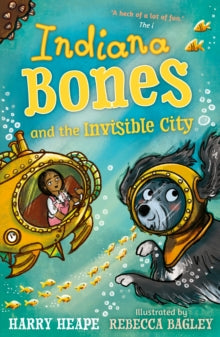 Indiana Bones and the Invisible City - Harry Heape; Rebecca Bagley (Paperback) 01-06-2023 