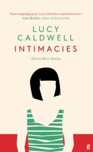 Intimacies: Winner of the 2021 BBC National Short Story Award - Lucy Caldwell (Paperback) 06-05-2021 