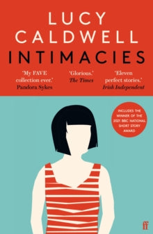 Intimacies: Winner of the 2021 BBC National Short Story Award - Lucy Caldwell (Paperback) 02-12-2021 