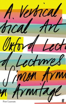 A Vertical Art: Oxford Lectures - Simon Armitage (Hardback) 20-05-2021 