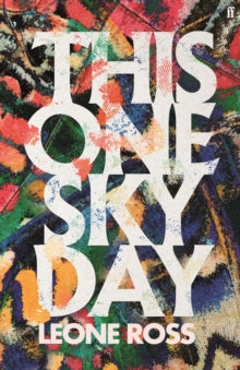 This One Sky Day - Leone Ross (Hardback) 15-04-2021 