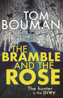 The Bramble and the Rose - Tom Bouman (Paperback) 02-Apr-20 