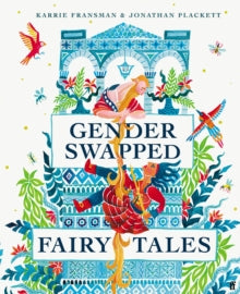Gender Swapped Fairy Tales - Karrie Fransman; Jonathan Plackett (Hardback) 05-11-2020 