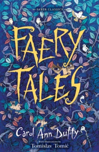 Faery Tales - Carol Ann Duffy; Tomislav Tomic (Paperback) 02-01-2020 