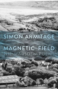 Magnetic Field: The Marsden Poems - Simon Armitage (Paperback) 01-04-2021 