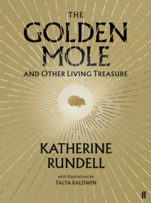 The Golden Mole: and Other Living Treasure - Katherine Rundell (Hardback) 20-10-2022 