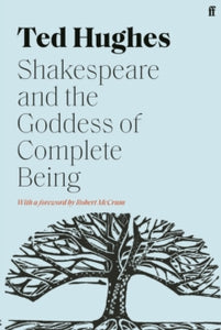 Shakespeare and the Goddess of Complete Being - Ted Hughes (Paperback) 05-08-2021 