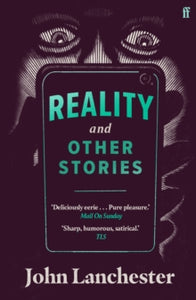 Reality, and Other Stories - John Lanchester (Paperback) 07-10-2021 