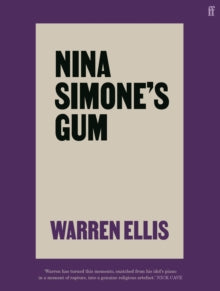 Nina Simone's Gum: A Memoir of Things Lost and Found - Warren Ellis (Hardback) 02-09-2021 