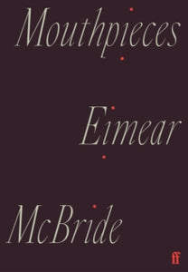 Mouthpieces - Eimear McBride (Paperback) 18-02-2021 