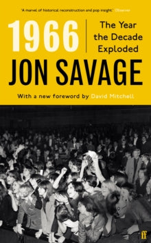 1966: The Year the Decade Exploded - Jon Savage (Paperback) 03-06-2021 